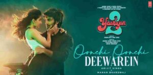 Oonchi Oonchi Deewarein Lyrics - Yaariyan 2