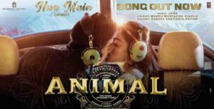 Hua Main Lyrics - Animal | Ranbir Kapoor | Rashmika Mandanna