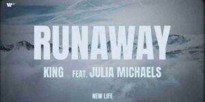 Runaway Lyrics - King | Julia Michaels