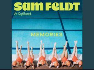 Memories Lyrics - Sam Feldt | Sofiloud