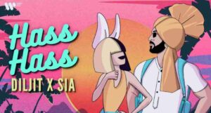 Hass Hass Lyrics - Diljit Dosanjh | Sia