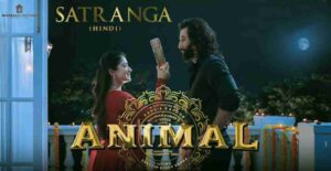 Satranga Lyrics - Animal | Arijit Singh