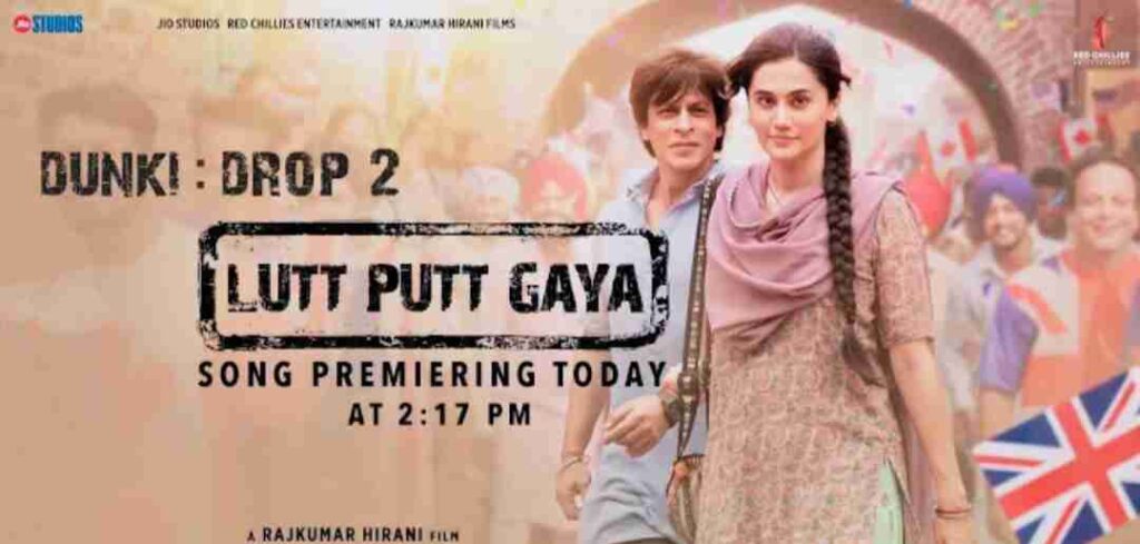 Lutt Putt Gaya Lyrics - Dunki | Arijit Singh