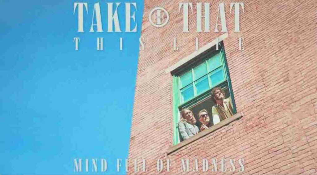 Take That - Mind Full Of Madness Lyrics | LyricsTUBEs