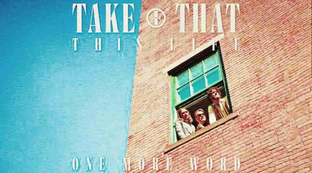 Take That - One More Word Lyrics | LyricsTUBEs