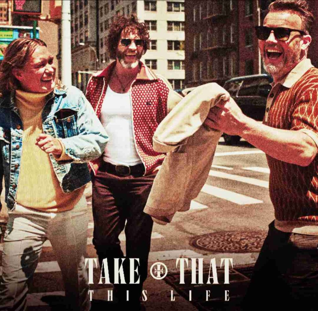 This Life Album (Lyrics and Tracklist) - Take That