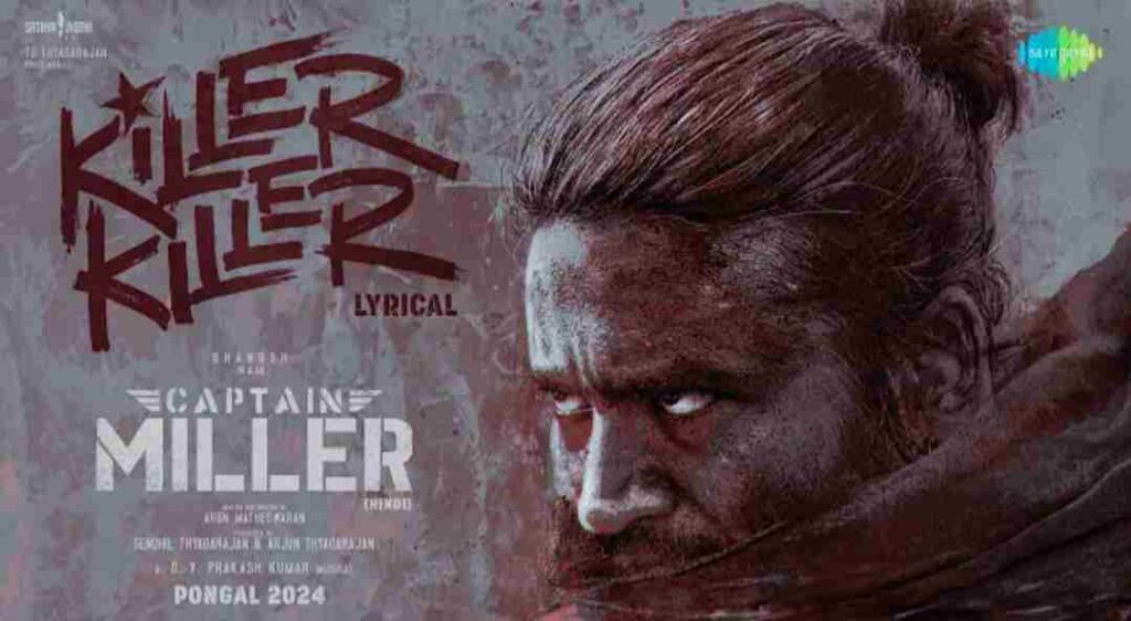 Killer Killer Lyrics - Captain Miller (Hindi) | Dhanush