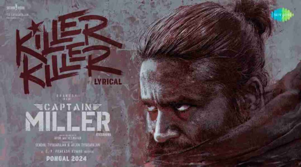 Killer Killer Lyrics - Captain Miller (Telugu) | Dhanush