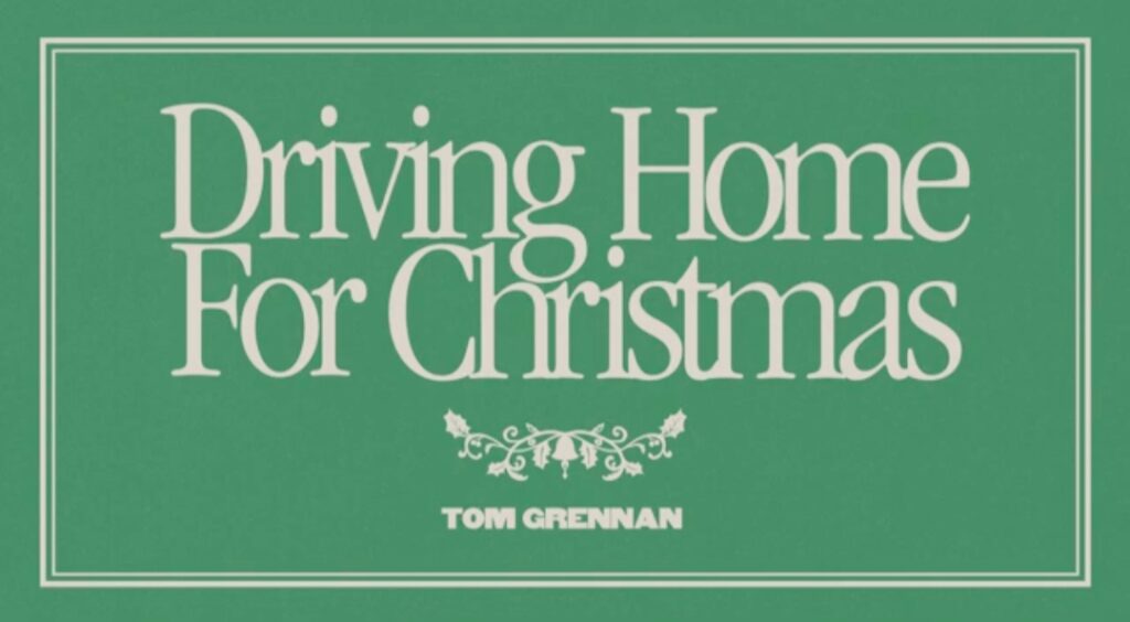 Tom Grennan - Driving Home for Christmas Lyrics