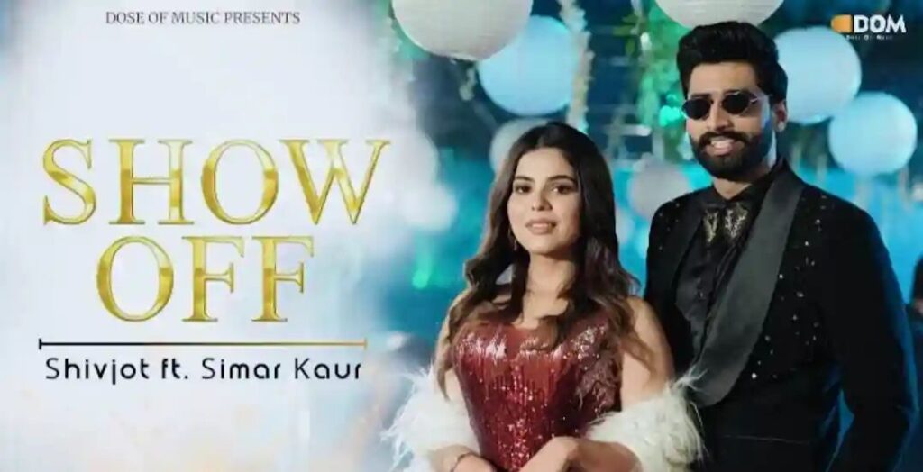 Show Off Lyrics - Shivjot | Simar Kaur