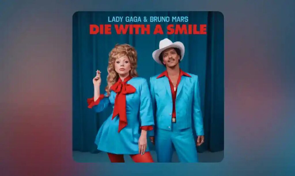 Die With A Smile Lyrics - Lady Gaga, Bruno Mars